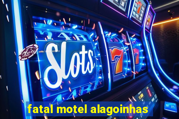 fatal motel alagoinhas